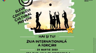 Centrul Cultural Mioveni, eveniment de Ziua Internaţională a Fericirii