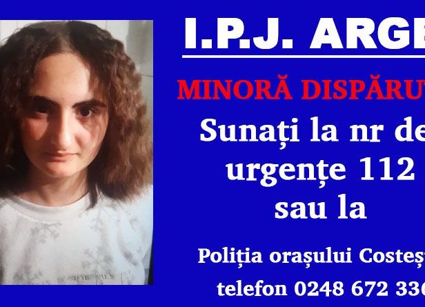 ACUM! O minoră a DISPĂRUT din Argeș
