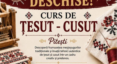 Centrul „Doina Argeșului” deschide înscrierile la cursul de Țesut - Cusut, în cadrul Programului Educațional „Școala Populară de Arte și Meserii”
