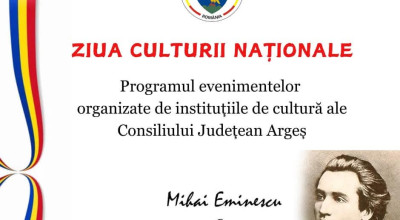 În Argeș va fi marcată Ziua Culturii Naționale
