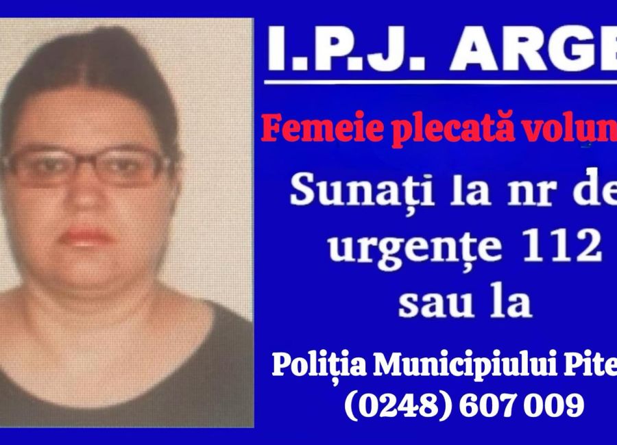ULTIMA ORĂ! O femeie din Pitești este de NEGĂSIT!