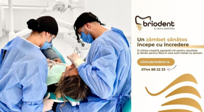 Briodent, clinica din Pitești care reunește toate specialitățile stomatologice într-un singur loc