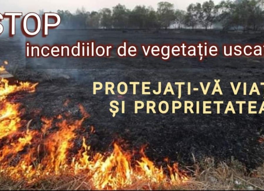 Este INTERZISĂ arderea vegetației uscate pe timp de vânt! Pericol de incendiu