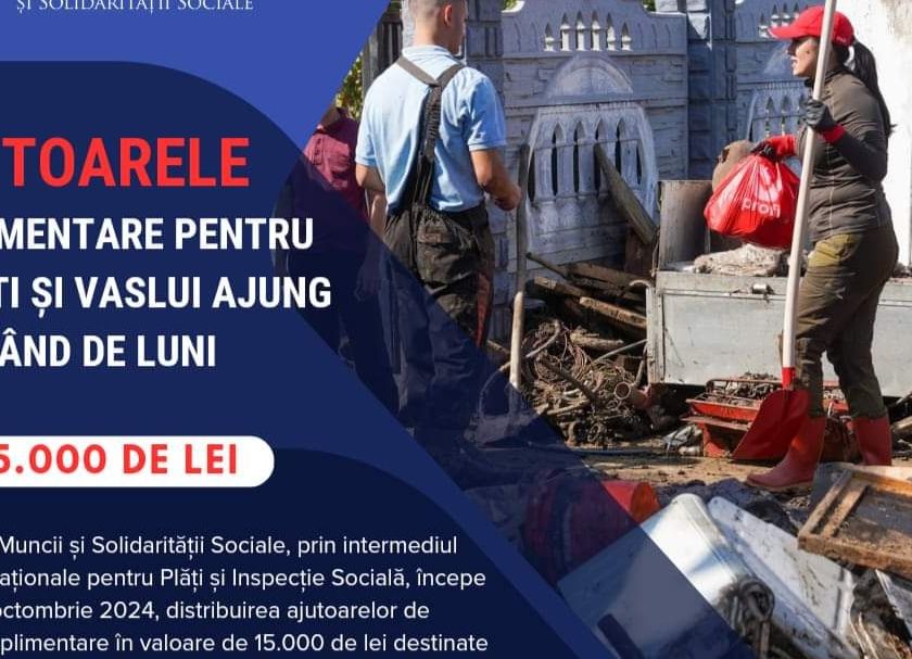 Ajutoarele suplimentare pentru Galați și Vaslui ajung începând de luni, 7 octombrie