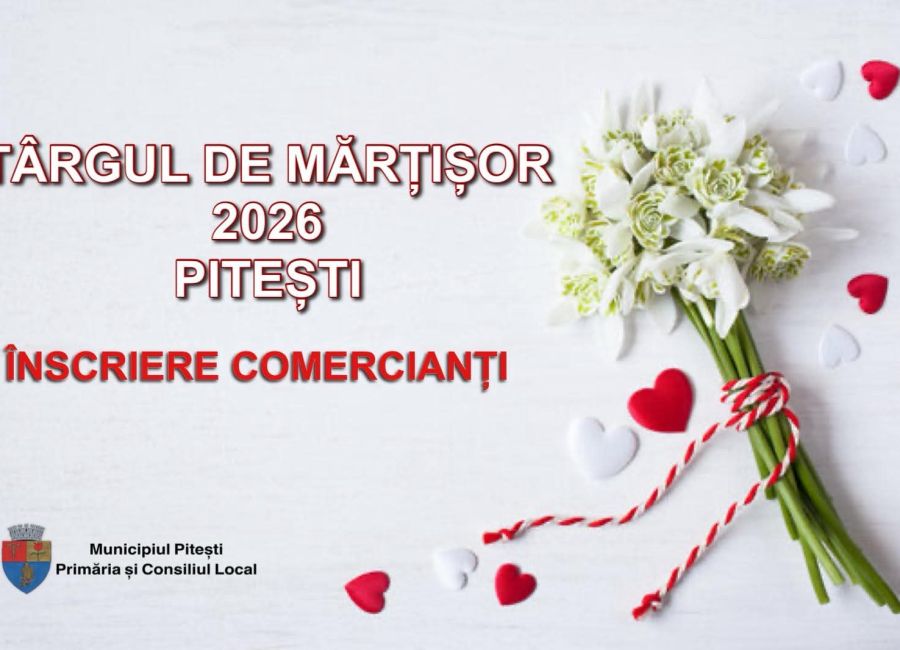 S-a stabilit când va avea loc ediția din acest an a Târgului de Mărțișor de la Pitești!