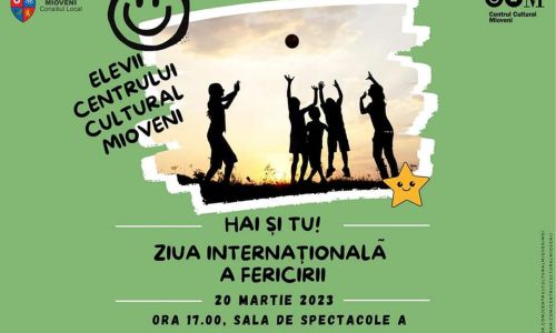 Centrul Cultural Mioveni, eveniment de Ziua Internaţională a Fericirii