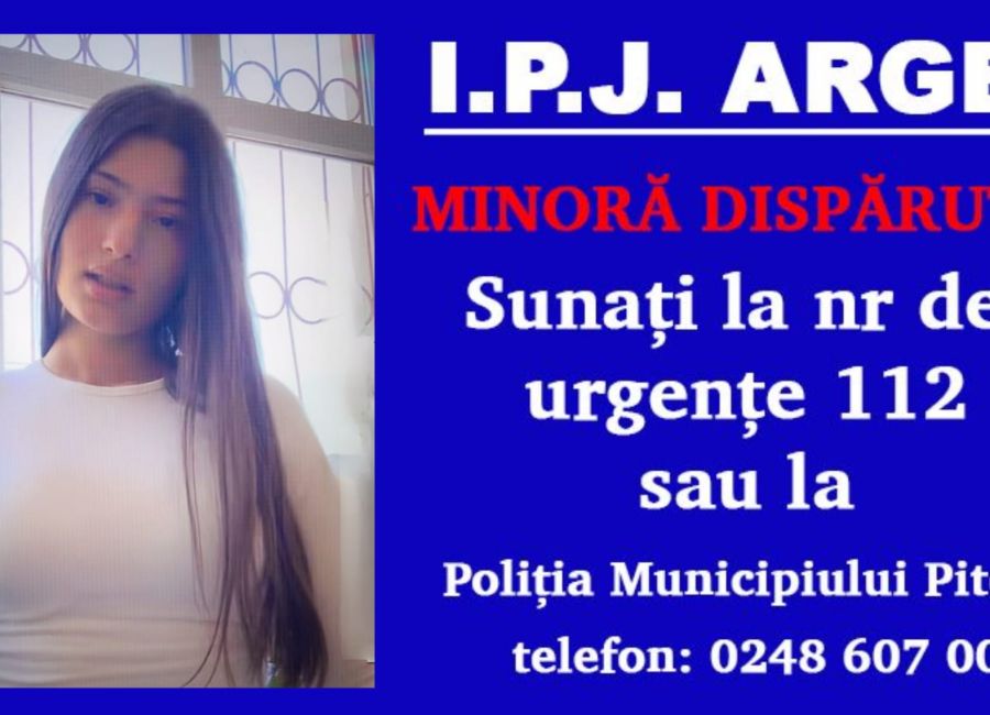 O MINORĂ din Pitești a DISPĂRUT